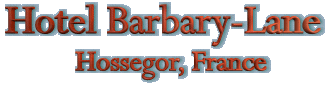 Hotel Barbary Lane in Hossegor France